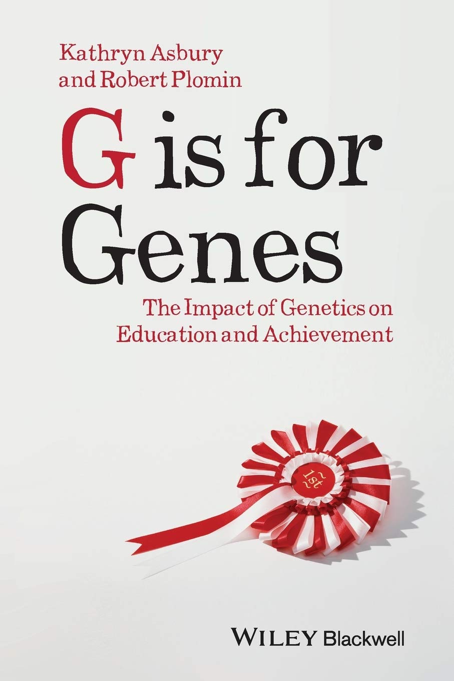 G is for Genes: The Impact of Genetics on Education and Achievement (Understand