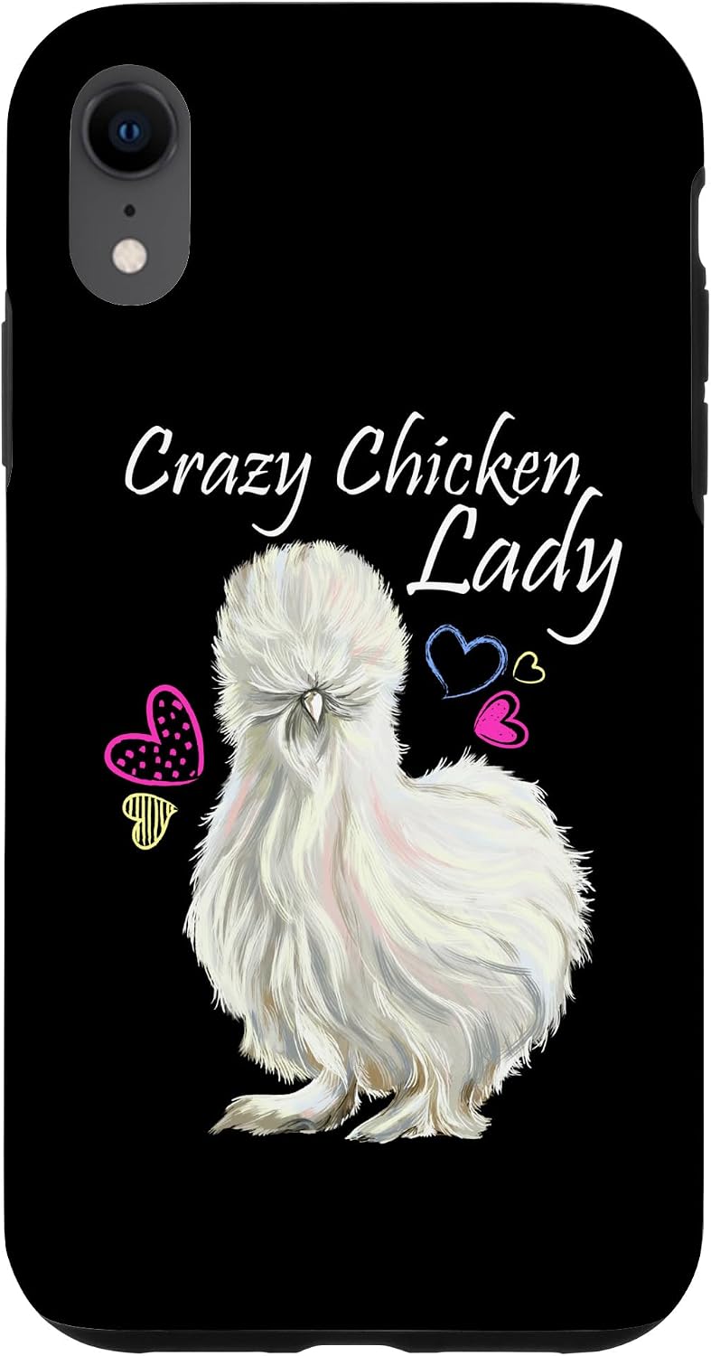 Crazy Chicken Lady, for Mother Of Chickens, Silkie chicken Case for iPhone XR