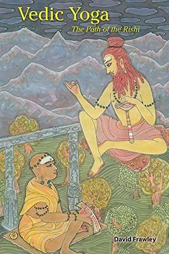 Vedic Yoga: The Path of the Rishi eBook : Frawley, David: Amazon.com.au ...