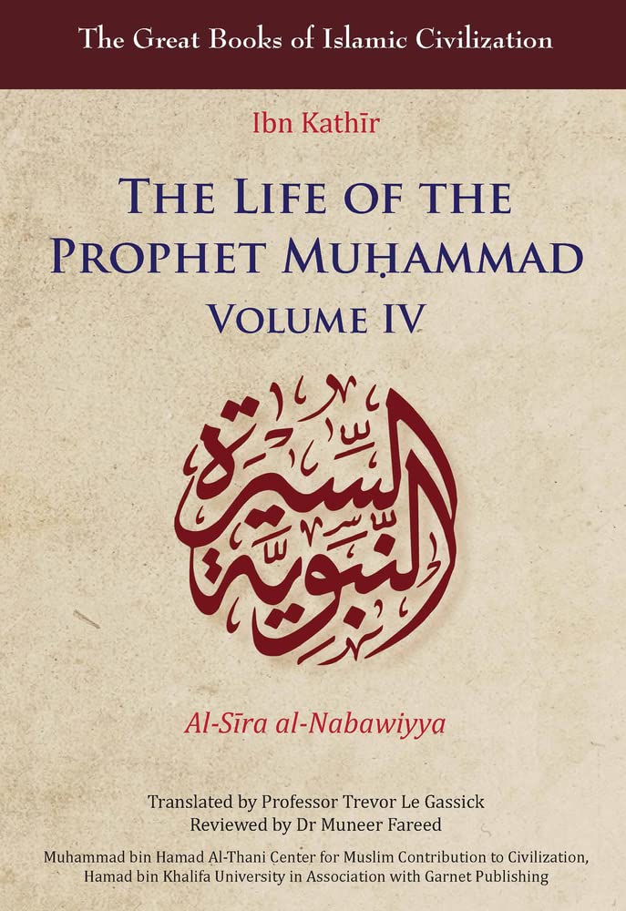 The Life of the Prophet Muḥammad: Volume IV Paperback – 29 December 2020