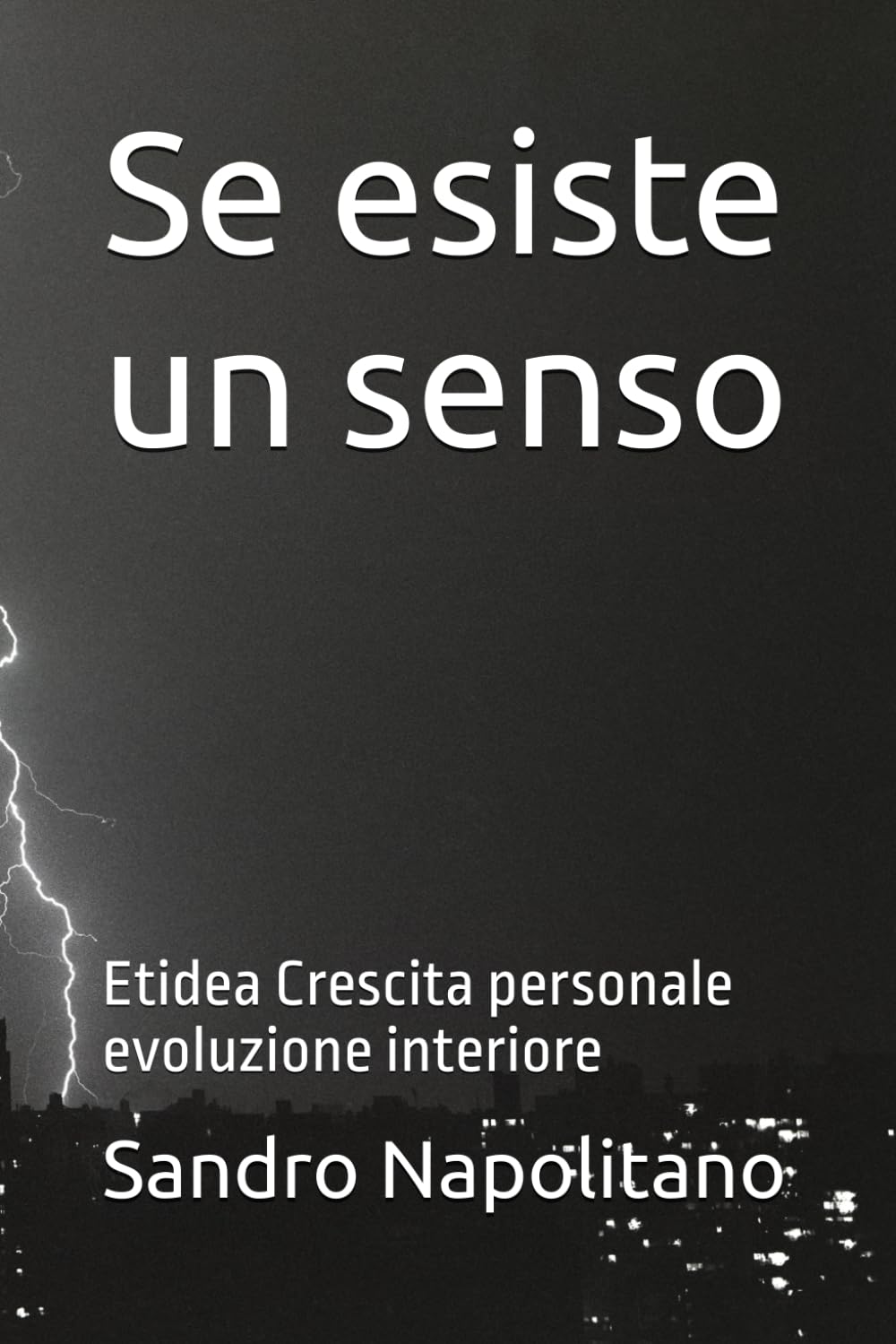 Se esiste un senso: Etidea Crescita personale evoluzione interiore: 5 (Etidea: Allenamento alla presenza lucida)