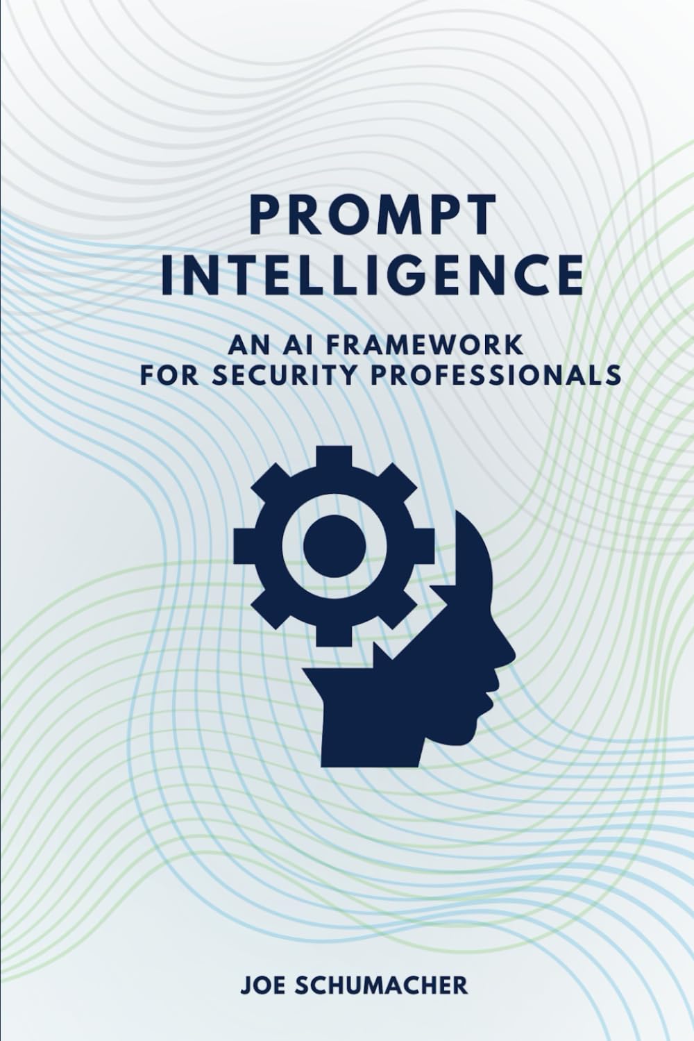 Prompt Intelligence: An AI Framework for Security Professionals