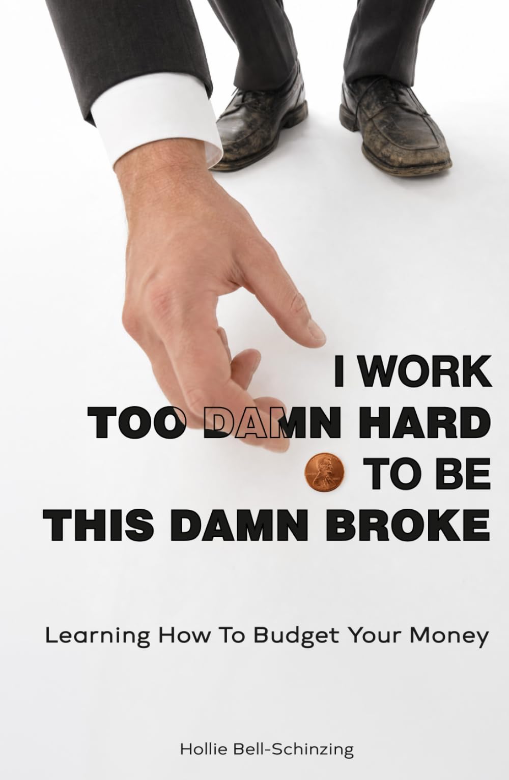 I work too damn hard to be this damn broke: Learning how to budget your money