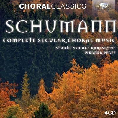 Schumann: Complete Secular Choral Music