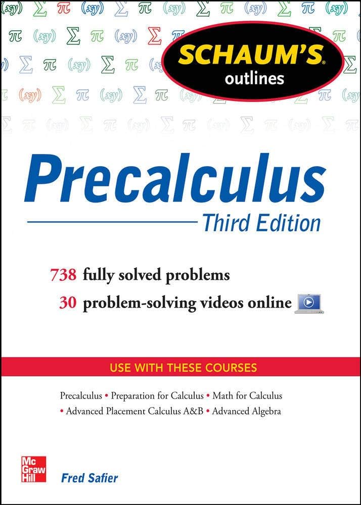 Schaum's Outline of Precalculus, 3rd Edition: 738 Solved Problems + 30 Videos