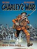 Charley’s War. Boy Soldier - Volumen 1
