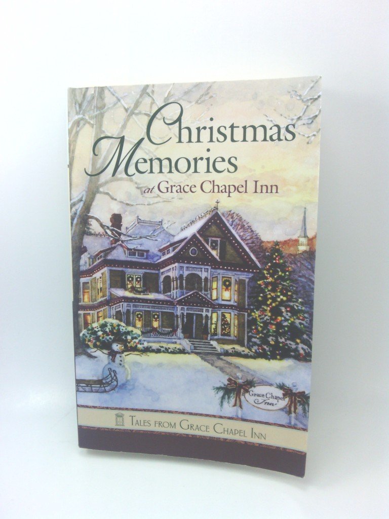Christmas Memories at Grace Chapel Inn (Tales from Grace Chapel Inn)