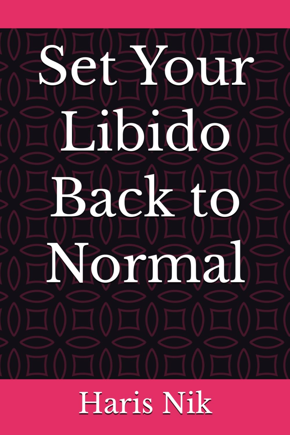 Set Your Libido Back to Normal