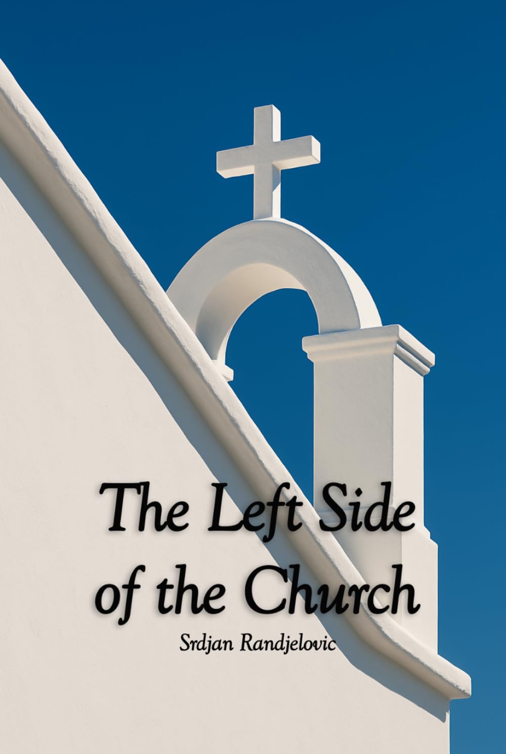 The Left Side of the Church (Orthodox Christian Books)