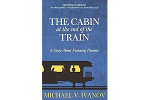 The Cabin At The End Of The Train: If You Have A Dream, Chase It