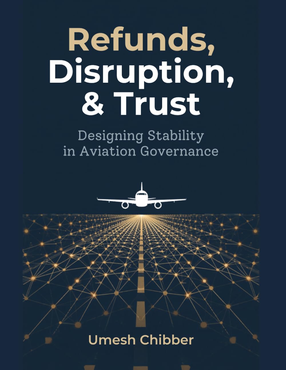 Refunds, Disruption & Trust: Designing Stability in Aviation Governance