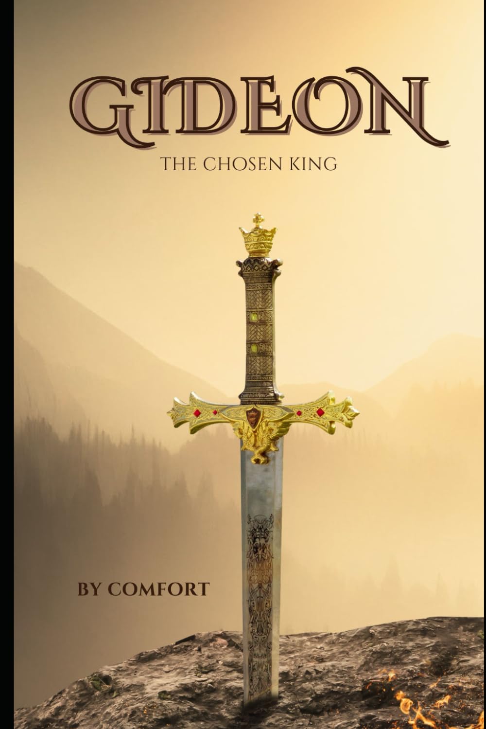 GIDEON THE CHOSEN KING the triumphant saga of the man who defied it.: English