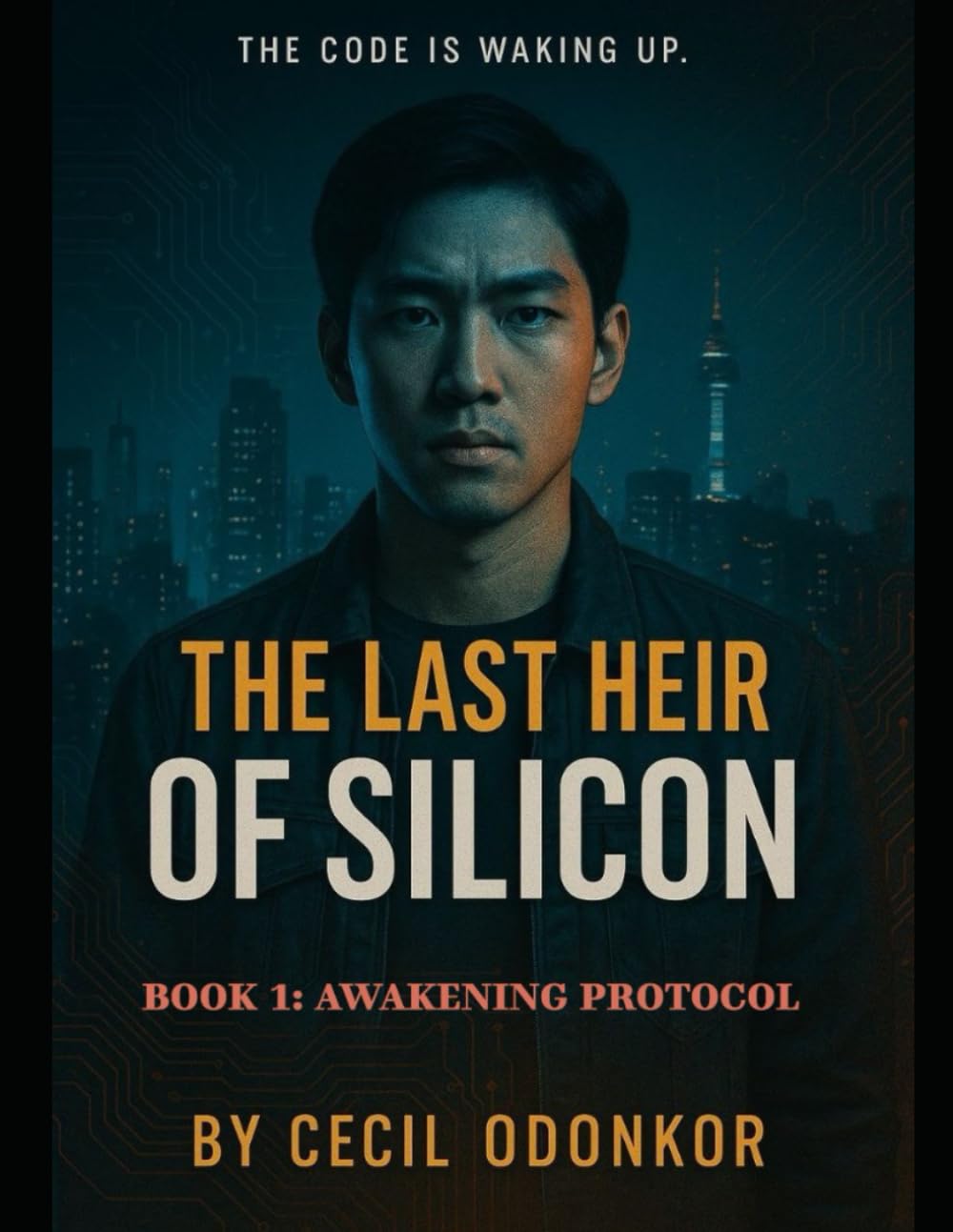 The Last Heir of Silicon — Book 1: Awakening Protocol