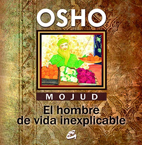 Mojud, El hombre de vida inexplicable (Tradición y sabiduría)