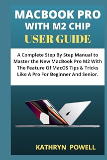 MACBOOK PRO WITH M2 CHIP USER GUIDE: A Complete St