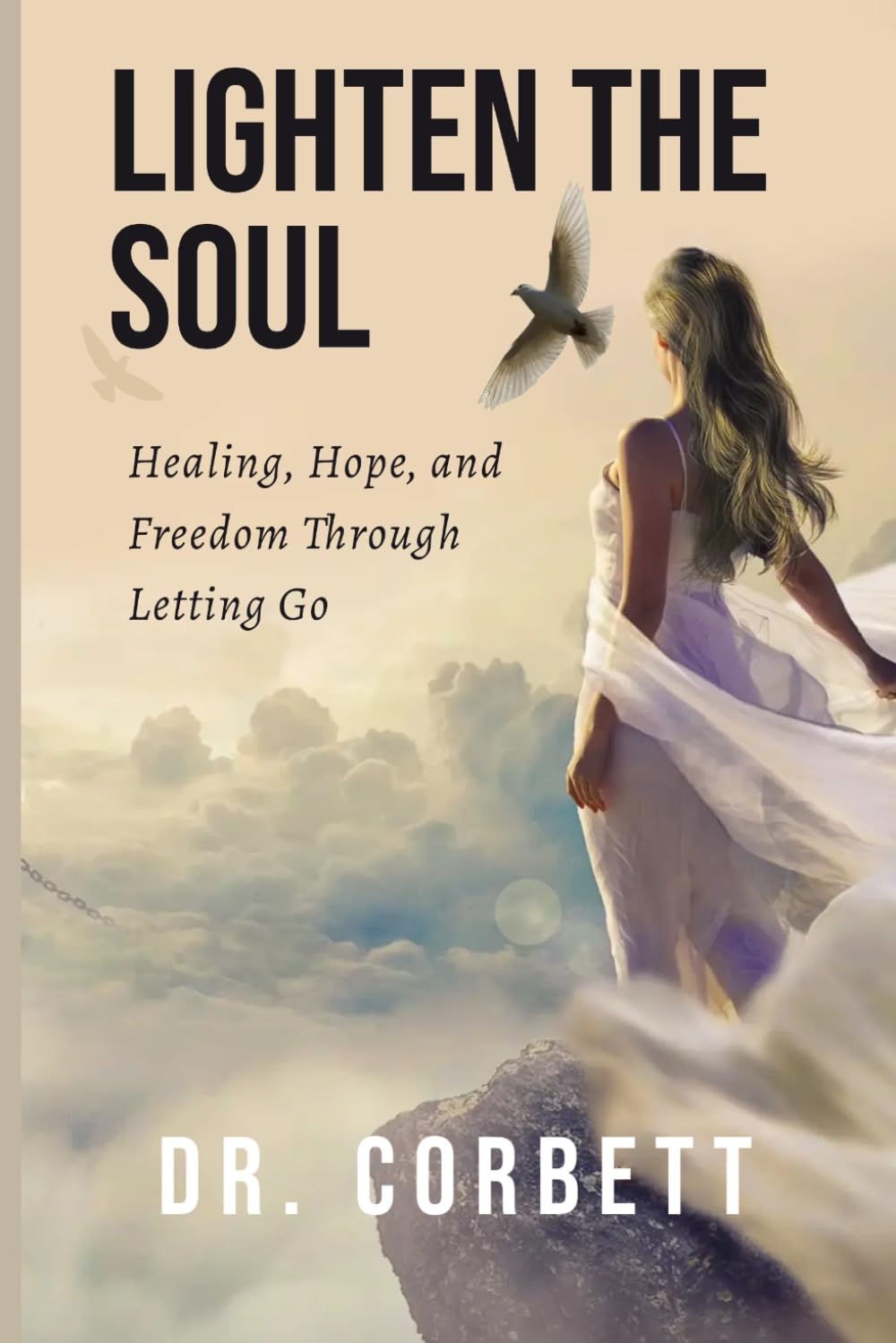 Lighten the Soul: Healing, Hope, and Freedom Through Letting Go
