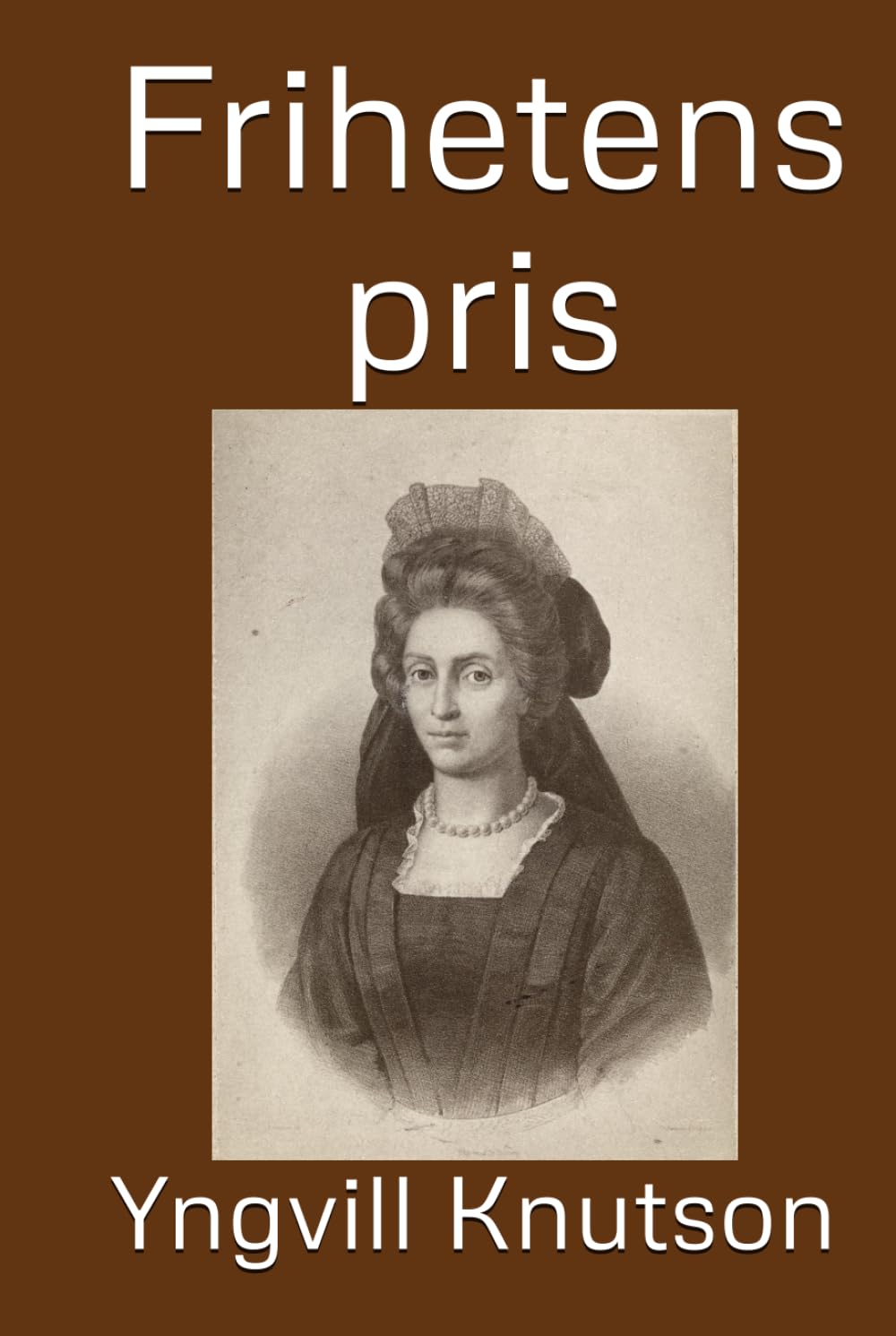 Frihetens pris (Norwegian Bokmal Edition)
