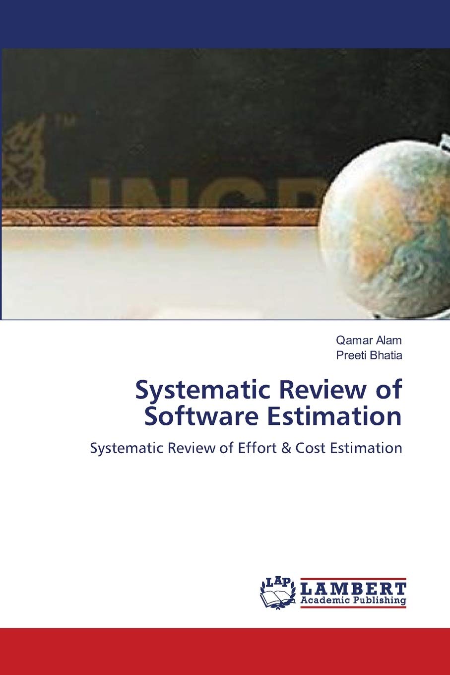 Systematic Review of Software Estimation: Systematic Review of Effort & Cost Estimation