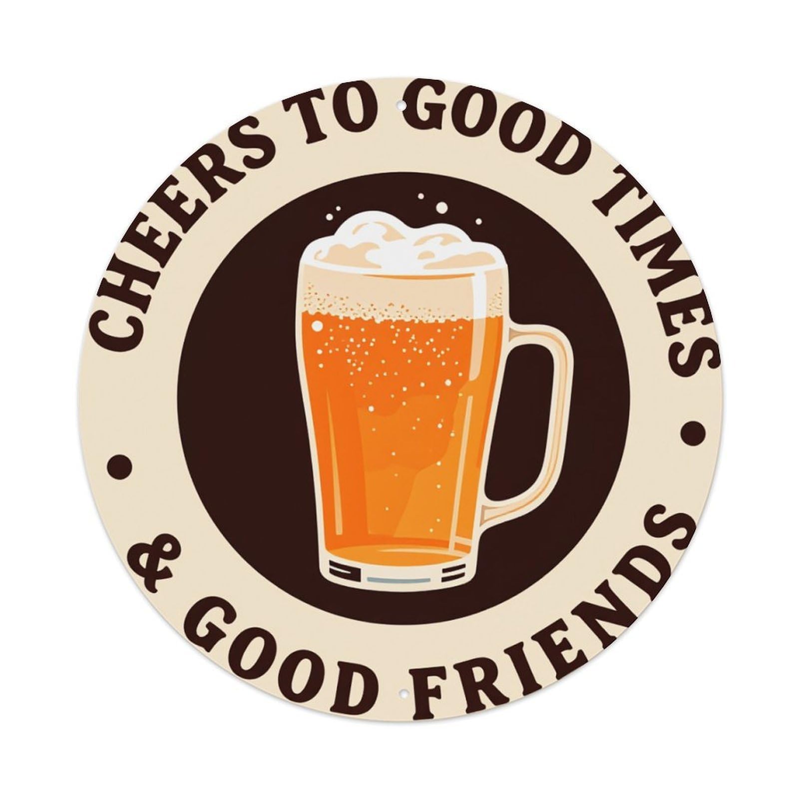 Cheers To Good Times And Good Friends Vintage Round Tin Sign Retro Metal Wall Decor Metal Poster, Home Bar Garage Cafe Wall Art Decoration 8x8Inches