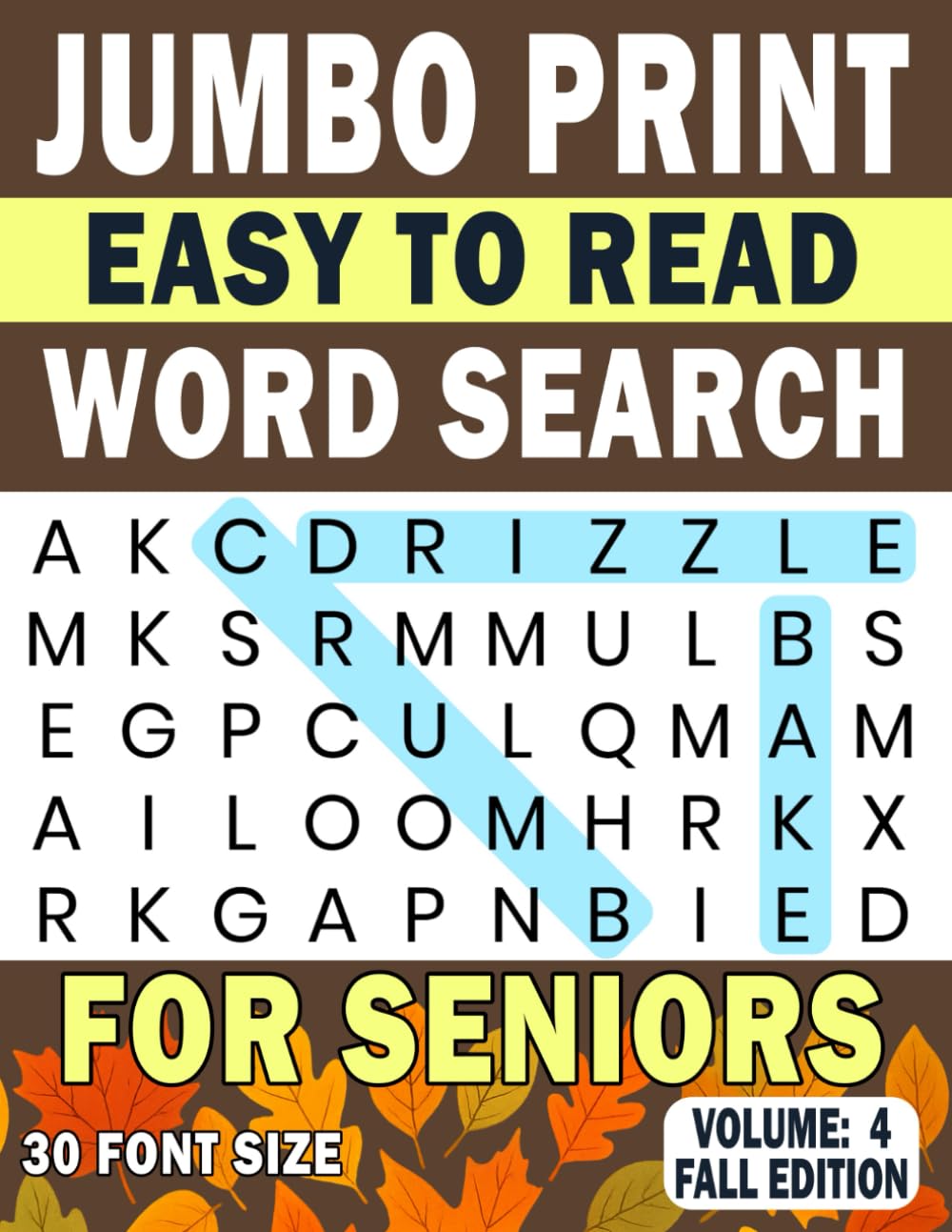 Jumbo Print Easy to Read Word Search for Seniors: Volume 4 Fall Edition: 30 Point Large-Print Puzzles for Low-Vision & Visually Impaired Readers