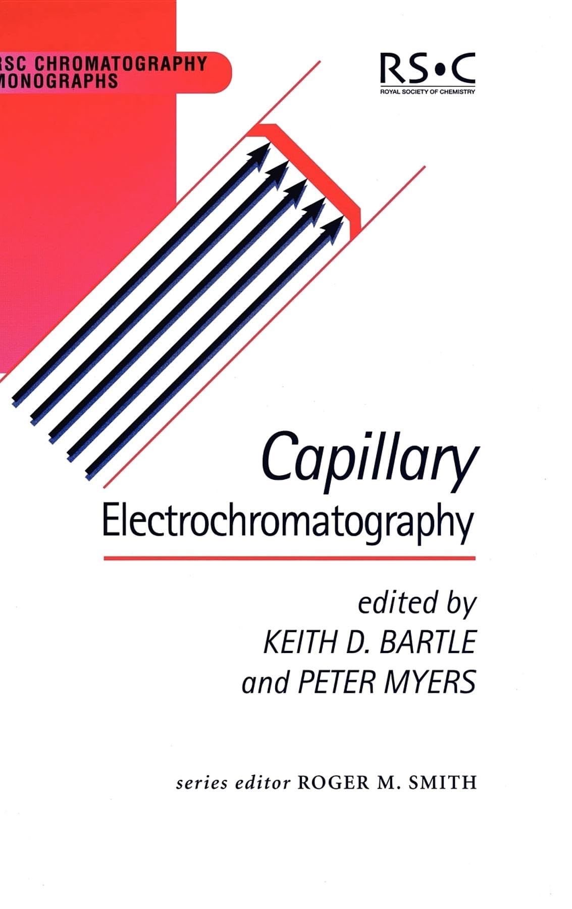 Capillary Electrochromatography (RSC Chromatography Monographs, Volume 7)