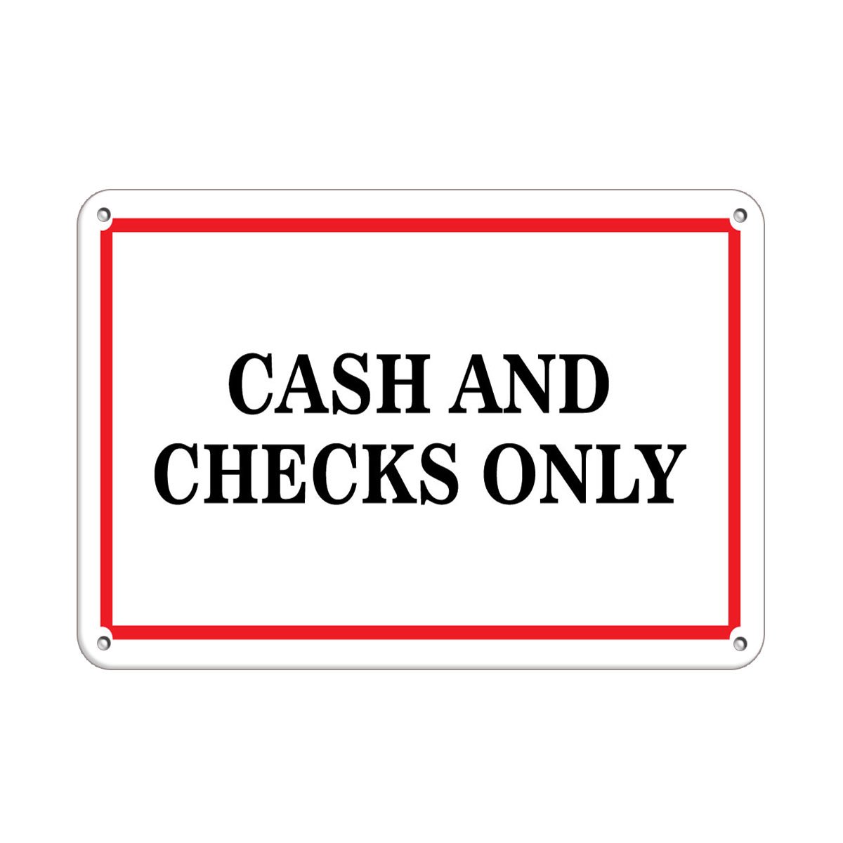 Aluminum Horizontal Metal Sign Multiple Sizes Cash and Checks Only Business Feature Department White with Border Weatherproof Street Signage