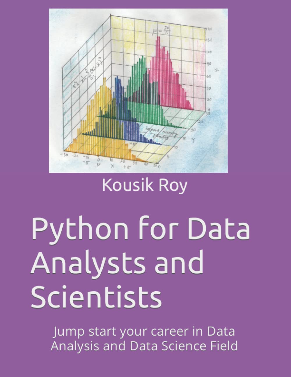 Python for Data Analysts and Scientists: Jump start your career in Data ...