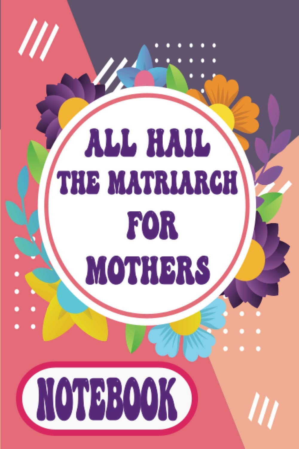 All Hail The Matriarch For Mothers Notebook: I am proud of my mother-in-law as a gift for a journal for mom for women for Mother as a gift