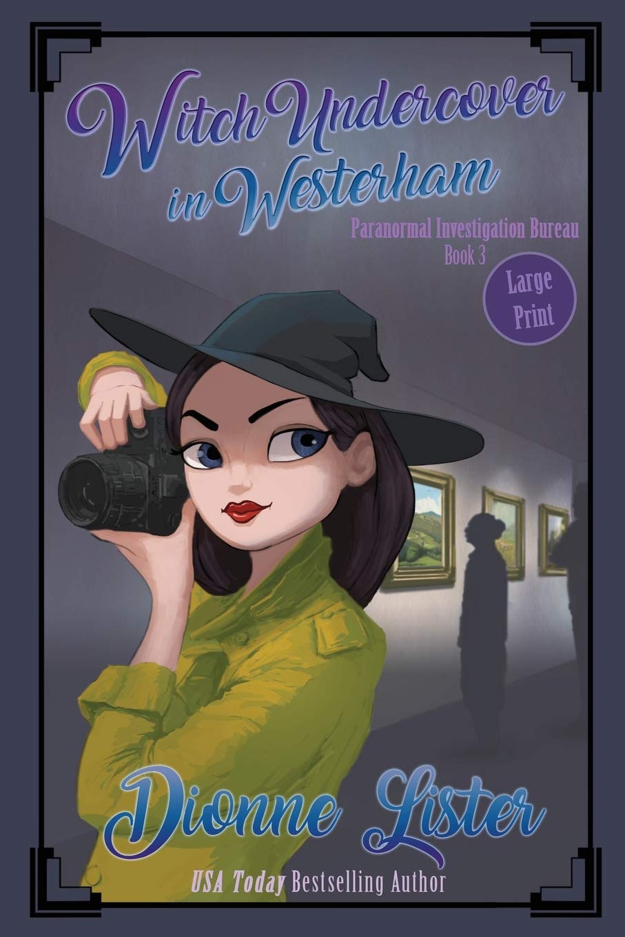 Witch Undercover in Westerham: Large Print Version: 3 (Paranormal Investigation Bureau Cozy Mystery)
