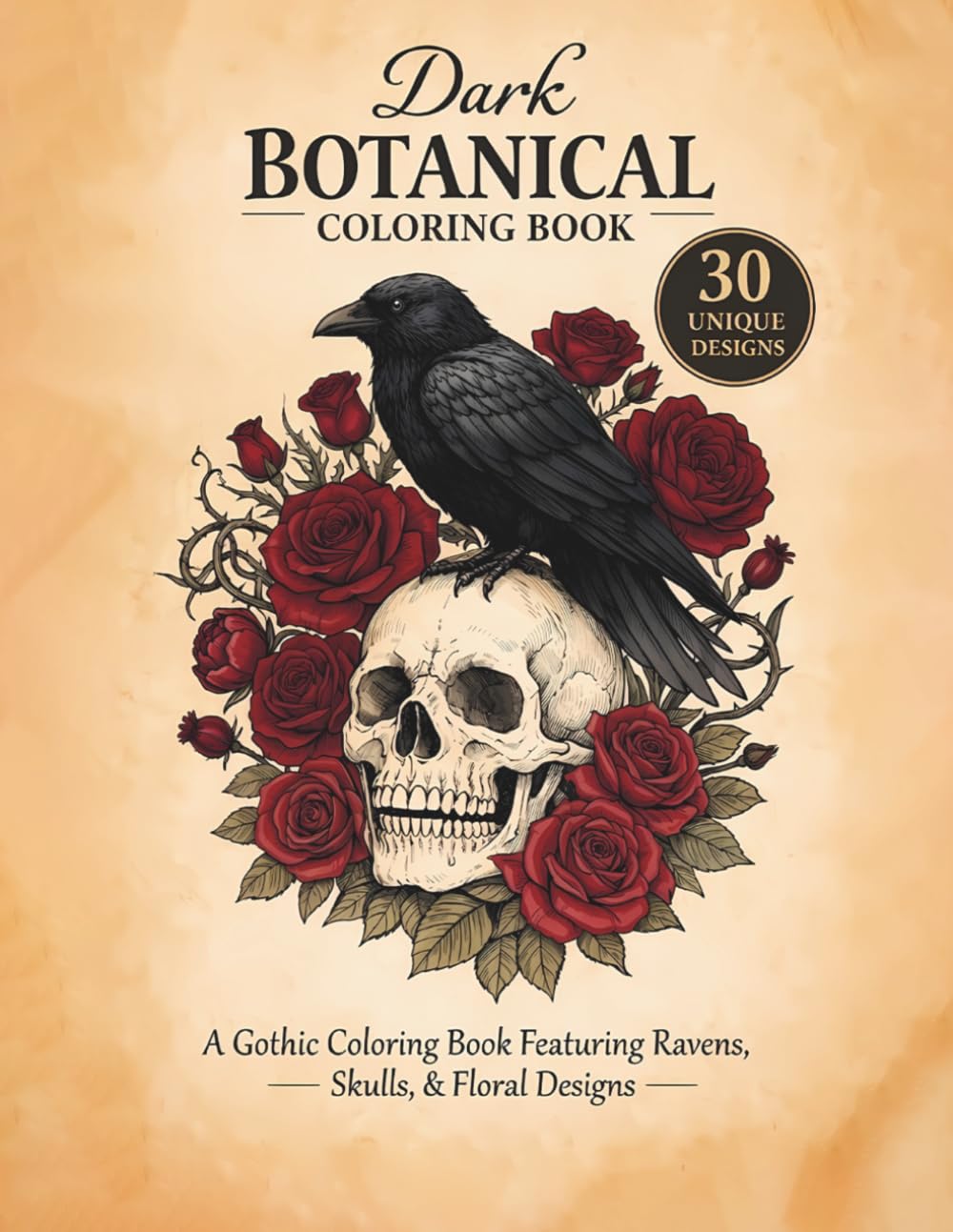 Dark Botanical: A Gothic Coloring Book Featuring Ravens, Skulls, and Floral Designs