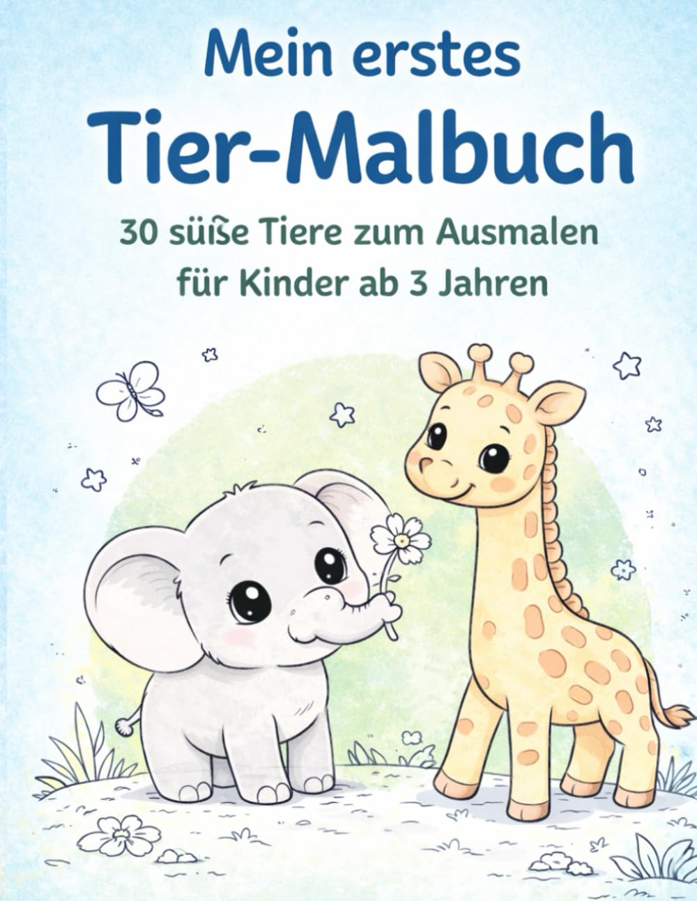 Mein erstes Tier-Malbuch: 30 süße Tiere zum Ausmalen für Kinder ab 3 Jahren