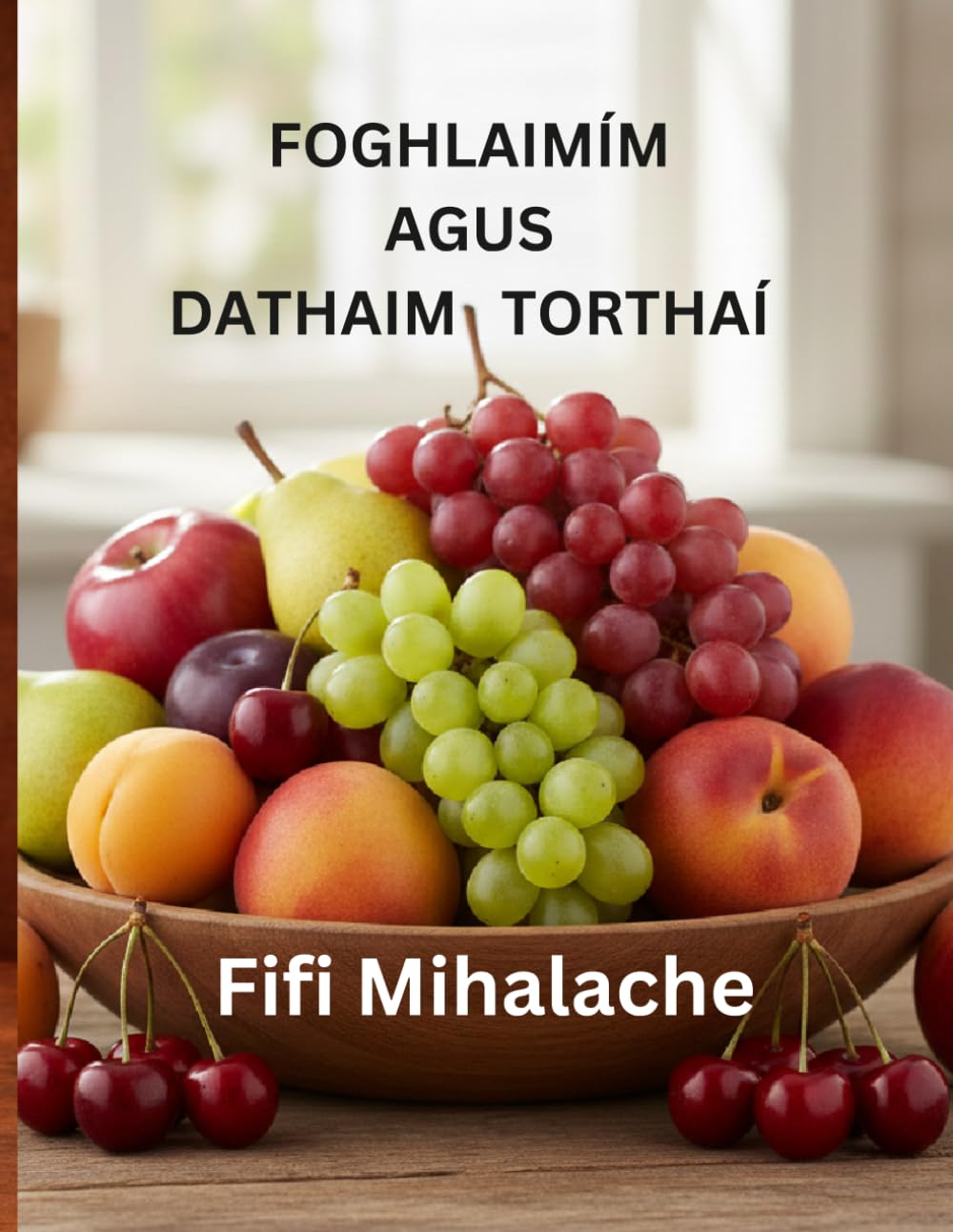 FOGHLAIMÍM AGUS DATHAIM TORTHAÍ: Do pháistí idir 4 agus 10 mbliana d’aois