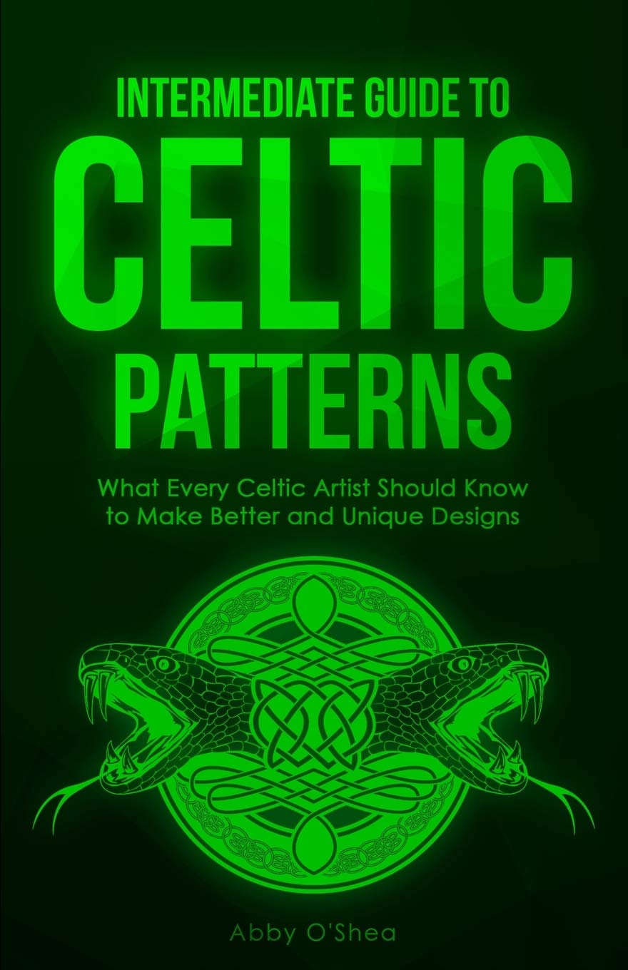 Intermediate Guide to Celtic Patterns: What Every Celtic Artist