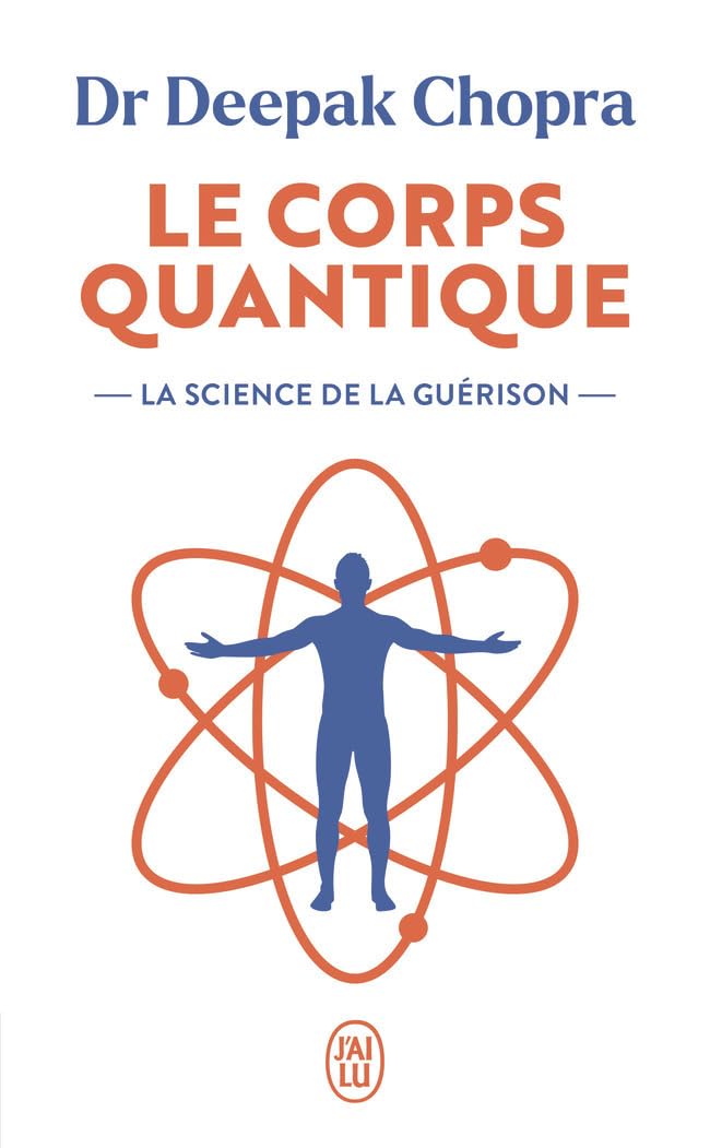 Le corps quantique: La science de la guérison