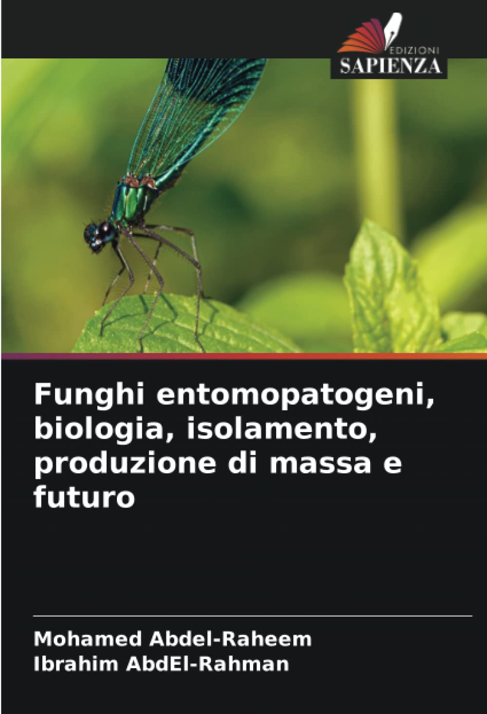 Funghi entomopatogeni, biologia, isolamento, produzione di massa e futuro