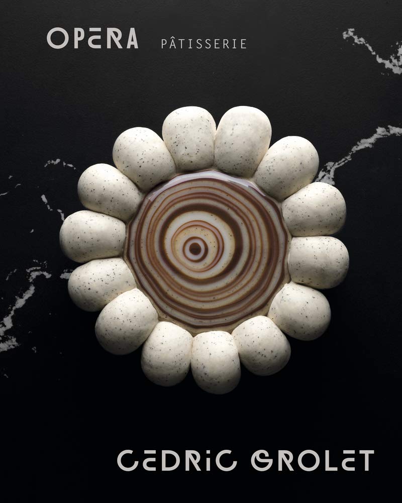 Opera Patisserie: Essential Recipes for French Pastry Hardcover – 6 Oct. 2020