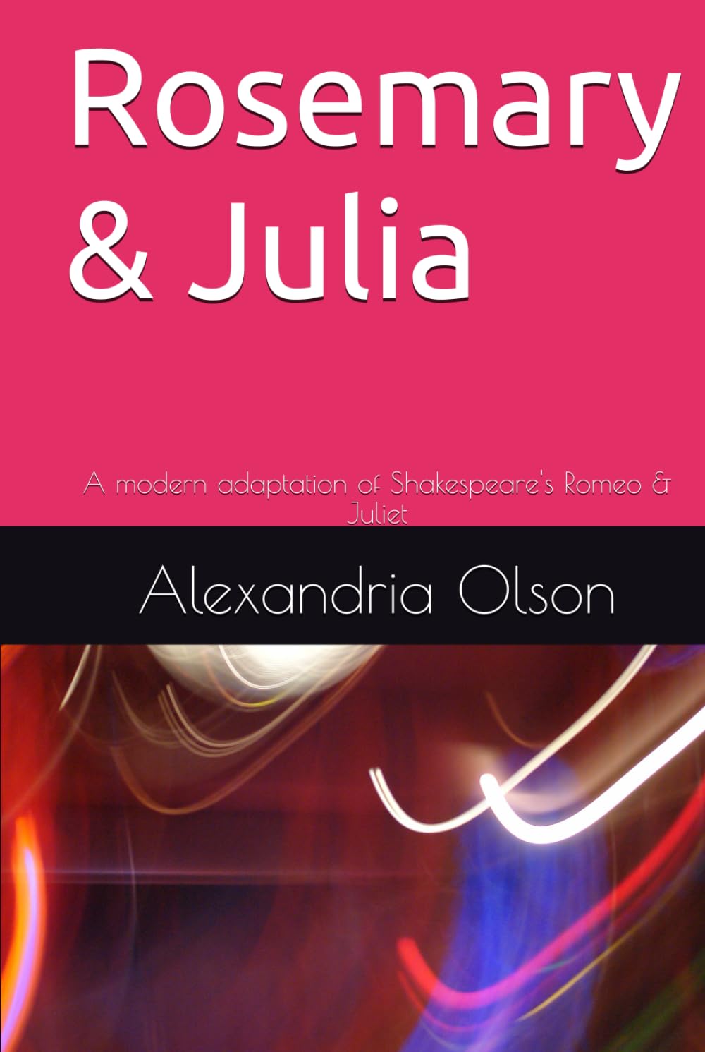 Rosemary & Julia: A modern adaptation of Shakespeare's Romeo & Juliet