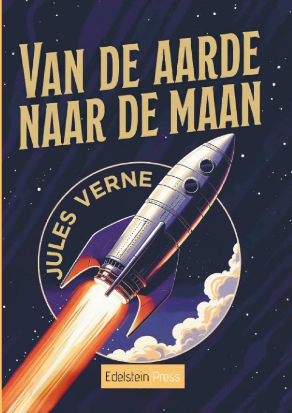 Van de aarde naar de maan: Een visionaire klassieker over wetenschap, avontuur en de eerste reis naar de maan