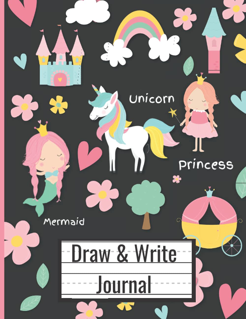 Unicorn, Mermaid and Princess Draw and Write Journal: Primary Journal for grades k-2 - Dotted Midlines and Picture Space- Composition Notebook Half Blank Half Lined