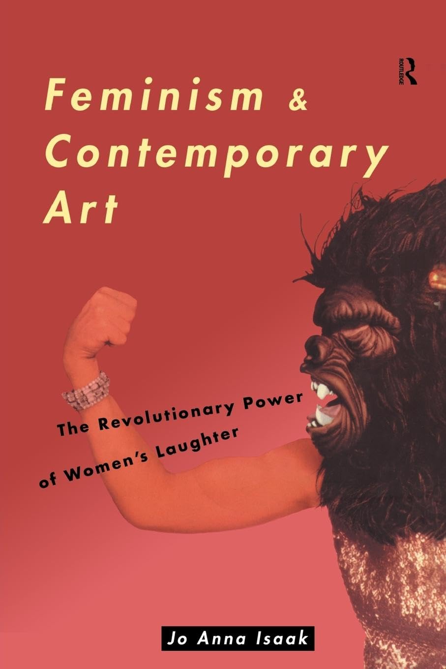 Feminism and Contemporary Art: The Revolutionary Power of Women's Laughter Paperback – 13 June 1996
