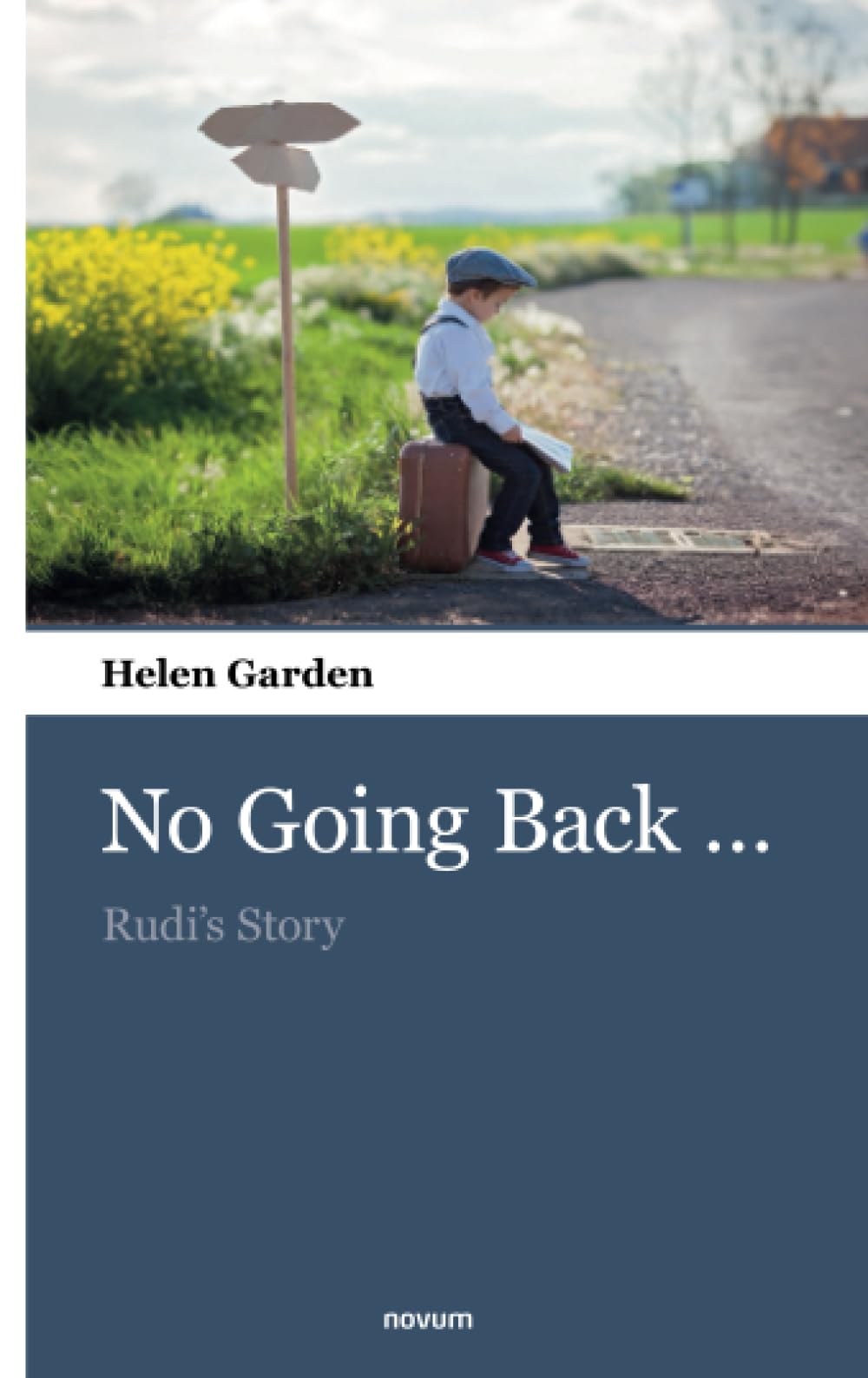 No Going Back...: Rudi’s Story