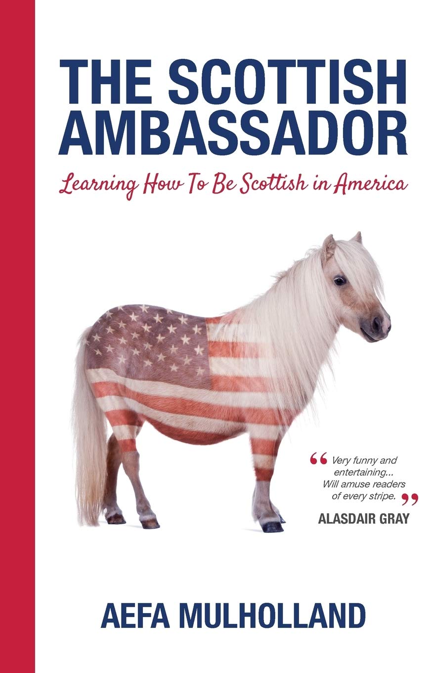 The Scottish Ambassador: Learning How to Be Scottish in America