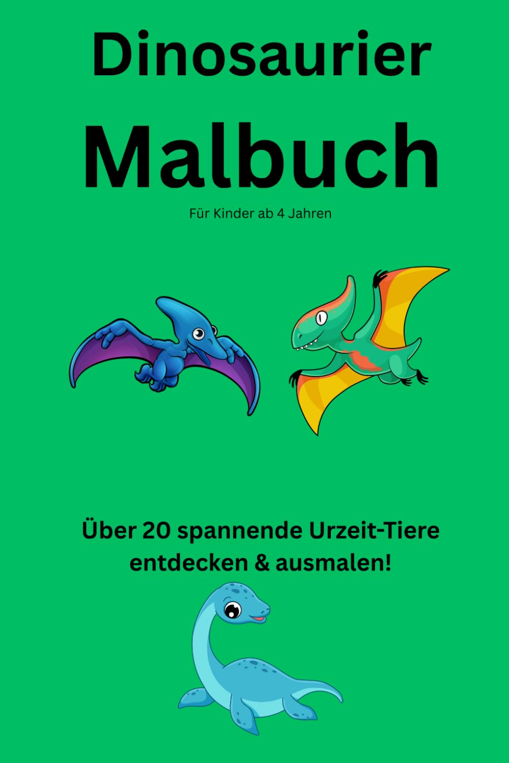 Dinosaurier Malbuch: Über 20 spannende Urzeit-Tiere entdecken & ausmalen!