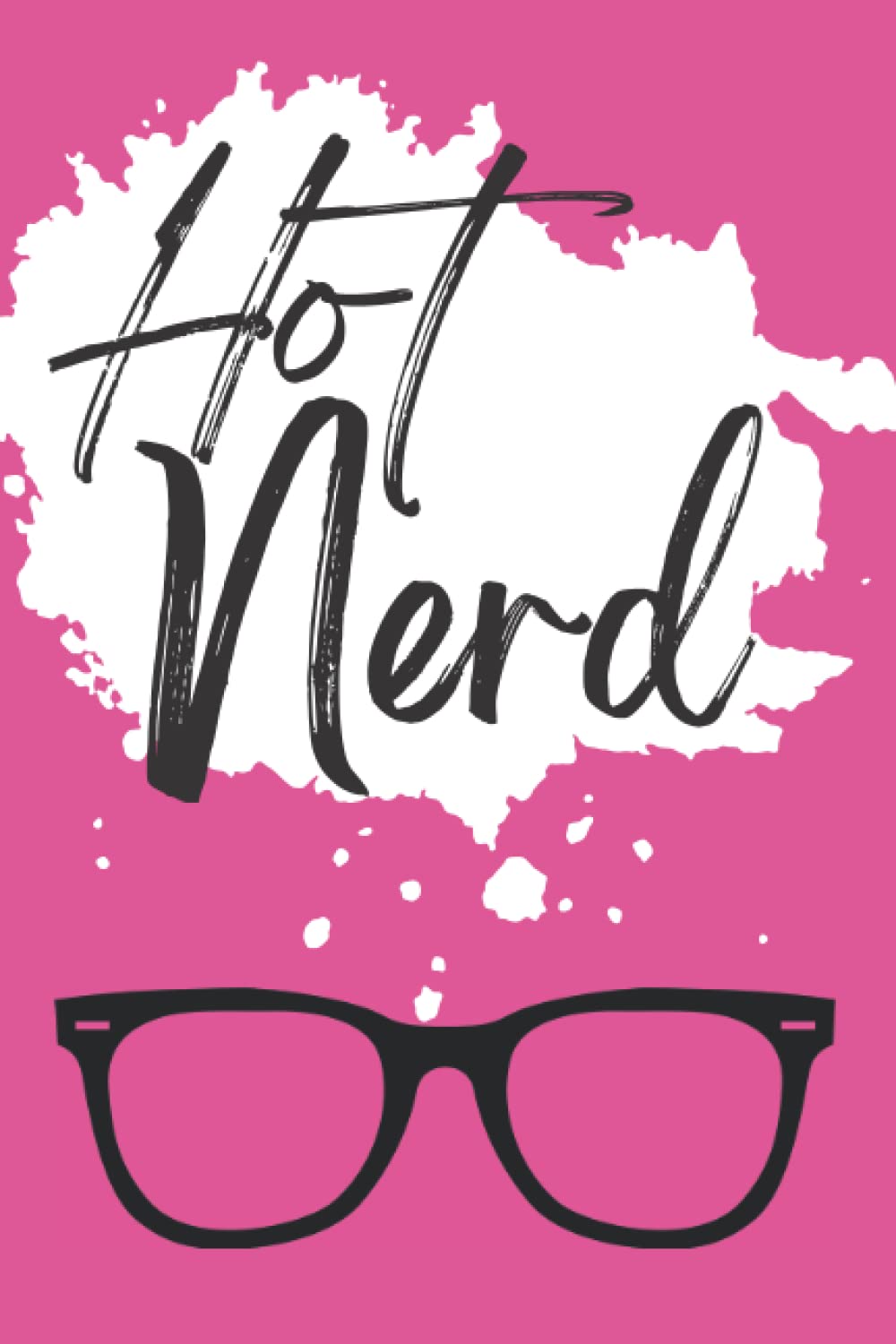 Hot Nerd: journal, notebook, 100 page, diary, notes, nerd