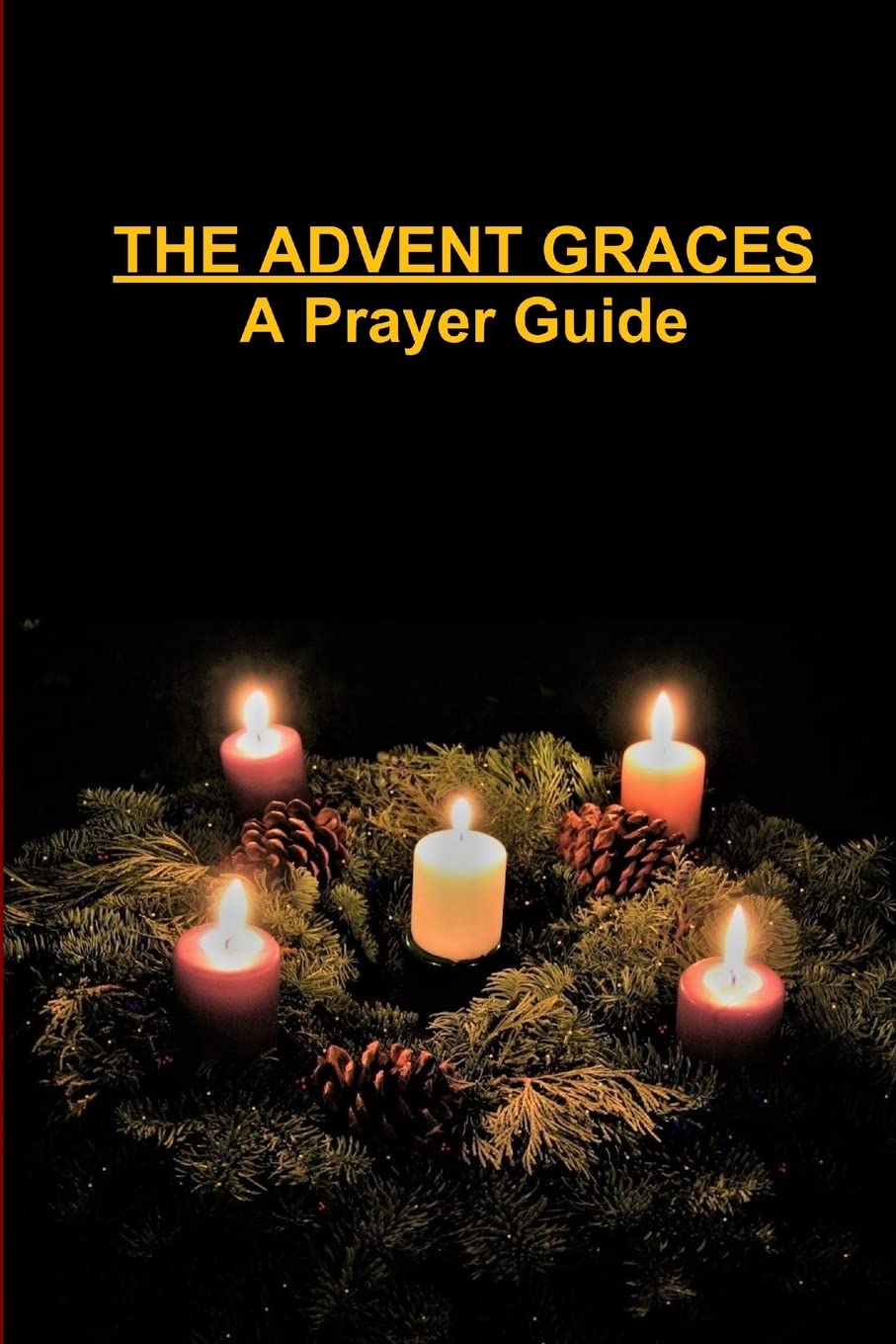 The Advent Graces: A Prayer Guide