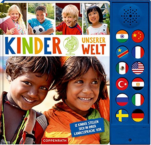 Kinder unserer Welt: 12 Kinder stellen sich in ihrer Landessprache vor Kinder unserer Welt: 12 Kinder stellen sich in ihrer Landessprache vor