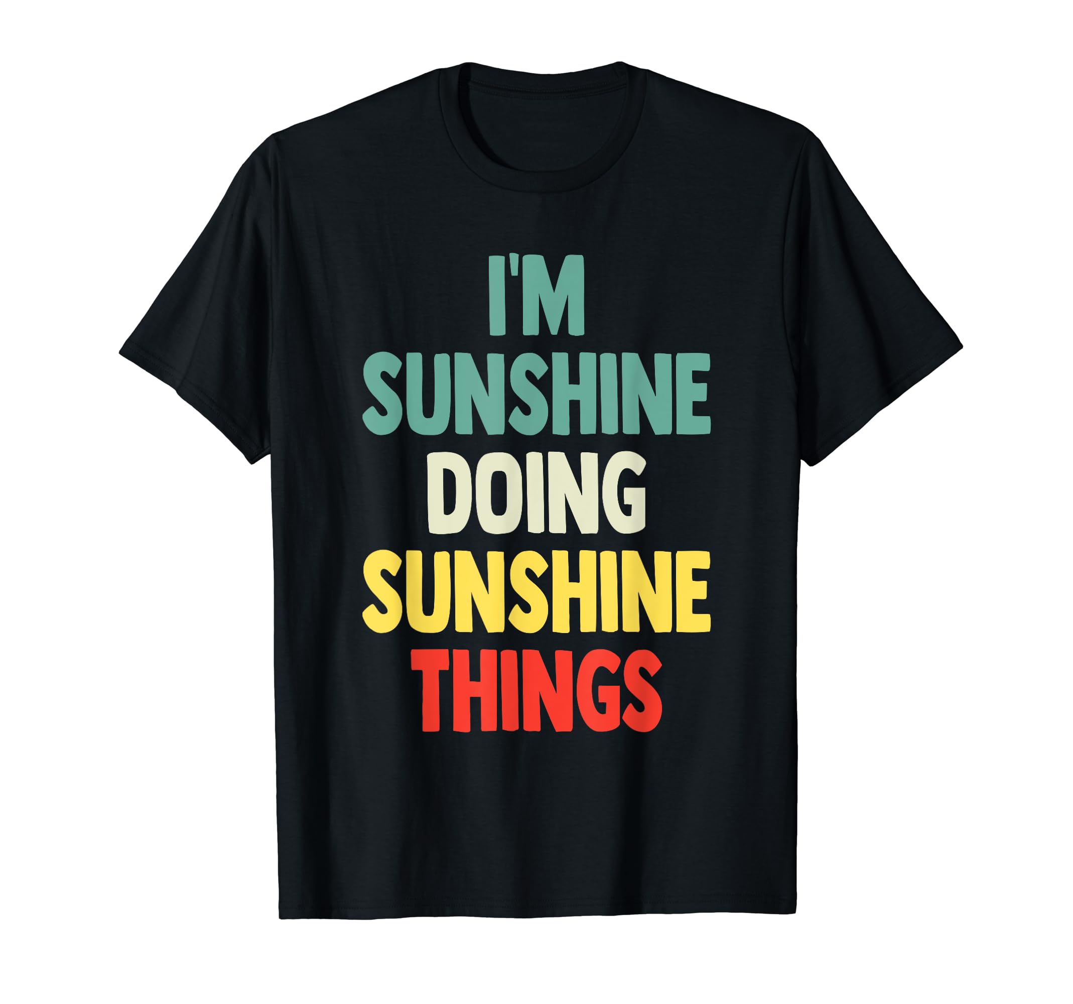 Gift Tee Name SunshineI'M Sunshine Doing Sunshine Things Fun Personalized Name Sun T-Shirt