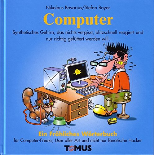 Preisvergleich Produktbild Computer: Für Computer-Freaks und Programmierer, für Büromäuschen, Weltraumkrieger und fanatische Hacker