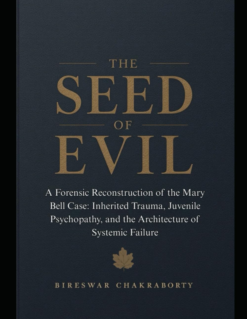 THE SEED OF EVIL :: A Forensic Reconstruction of the Mary Bell Case: Inherited Trauma, Juvenile Psychopathy, and the Architecture of Systemic Failure (Real Cases That Still Haunt Us)