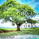  Quando a Vida Cobra (Portuguese Edition)